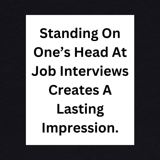 Job Interview Advice by RandomSentenceGenerator